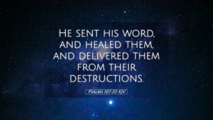 Picture 05 - Psalms 107:20 KJV Desktop Wallpaper - He sent his word, and healed them, and delivered - Desktop Bible Verse Wallpaper