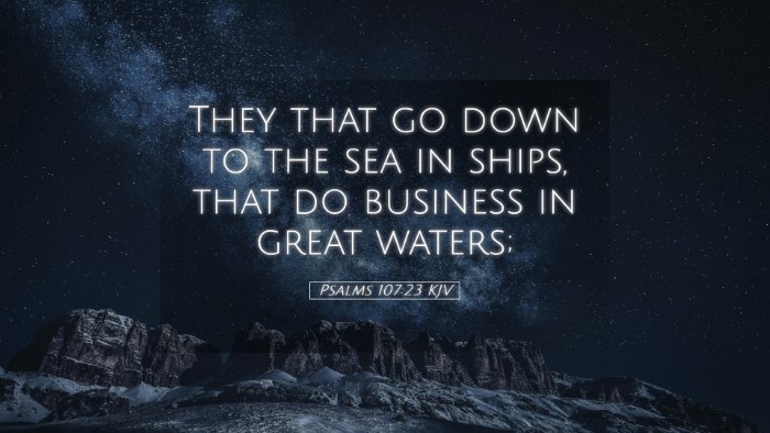 Picture 05 - Psalms 107:23 KJV Desktop Wallpaper - They that go down to the sea in ships, that do - Desktop Bible Verse Wallpaper
