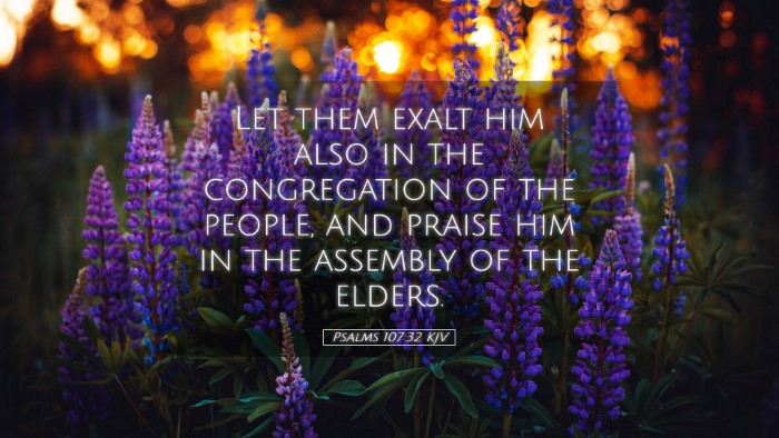 Picture 05 - Psalms 107:32 KJV Desktop Wallpaper - Let them exalt him also in the congregation of - Desktop Bible Verse Wallpaper