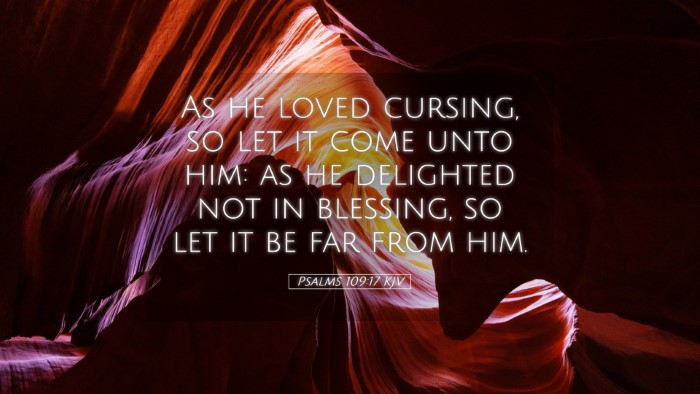 Picture 05 - Psalms 109:17 KJV Desktop Wallpaper - As he loved cursing, so let it come unto him: as - Desktop Bible Verse Wallpaper