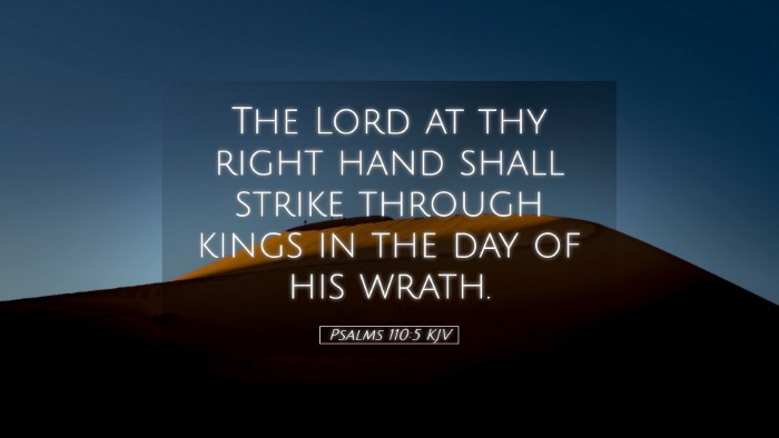 Picture 05 - Psalms 110:5 KJV Desktop Wallpaper - The Lord at thy right hand shall strike through - Desktop Bible Verse Wallpaper