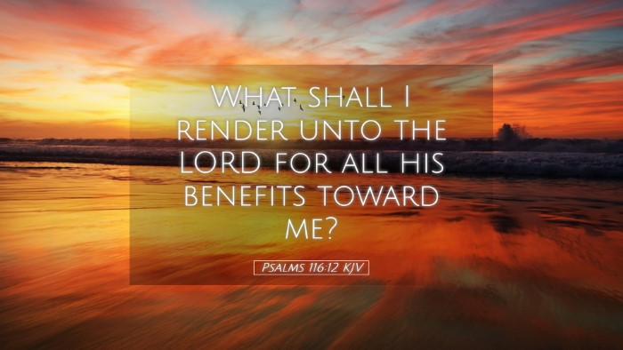 Picture 05 - Psalms 116:12 KJV Desktop Wallpaper - What shall I render unto the LORD for all his - Desktop Bible Verse Wallpaper