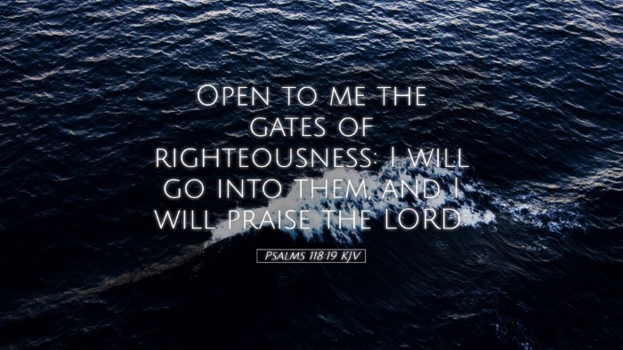 Picture 05 - Psalms 118:19 KJV Desktop Wallpaper - Open to me the gates of righteousness: I will go - Desktop Bible Verse Wallpaper
