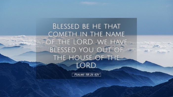 Picture 05 - Psalms 118:26 KJV Desktop Wallpaper - Blessed be he that cometh in the name of the - Desktop Bible Verse Wallpaper