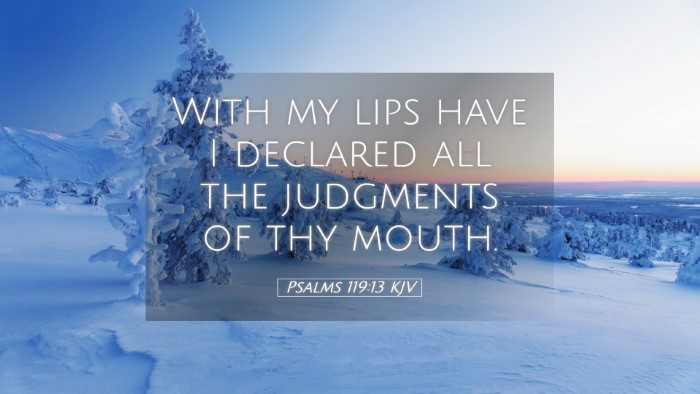 Picture 05 - Psalms 119:13 KJV Desktop Wallpaper - With my lips have I declared all the judgments of - Desktop Bible Verse Wallpaper