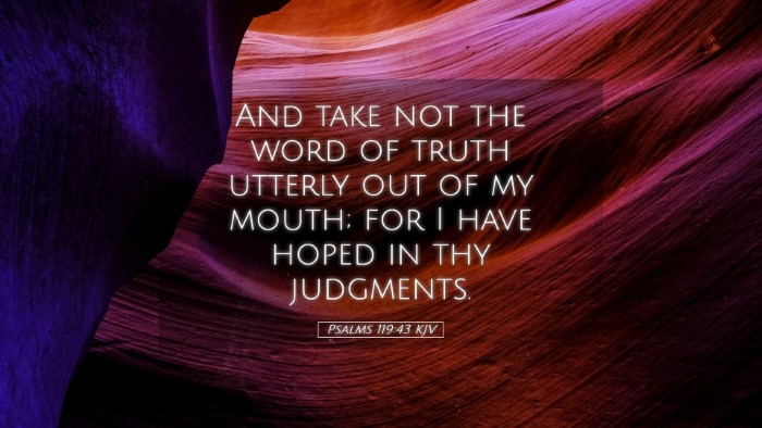 Picture 05 - Psalms 119:43 KJV Desktop Wallpaper - And take not the word of truth utterly out of my - Desktop Bible Verse Wallpaper