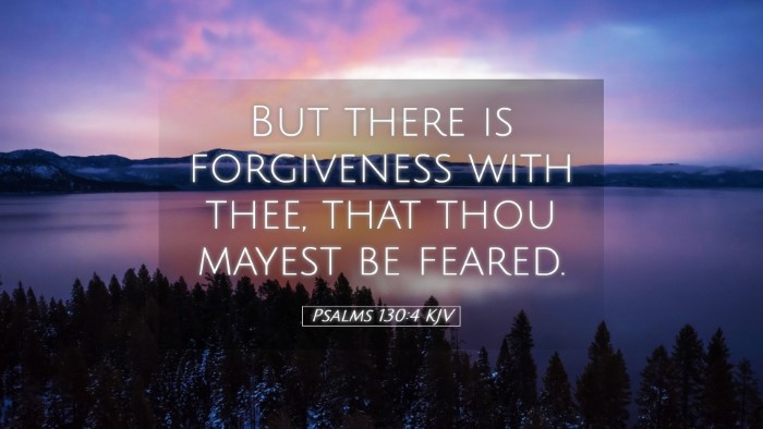 Picture 05 - Psalms 130:4 KJV Desktop Wallpaper - But there is forgiveness with thee, that thou - Desktop Bible Verse Wallpaper