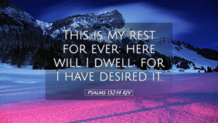 Picture 05 - Psalms 132:14 KJV Desktop Wallpaper - This is my rest for ever: here will I dwell; for - Desktop Bible Verse Wallpaper