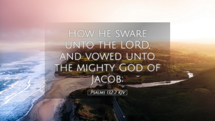 Picture 05 - Psalms 132:2 KJV Desktop Wallpaper - How he sware unto the LORD, and vowed unto the - Desktop Bible Verse Wallpaper