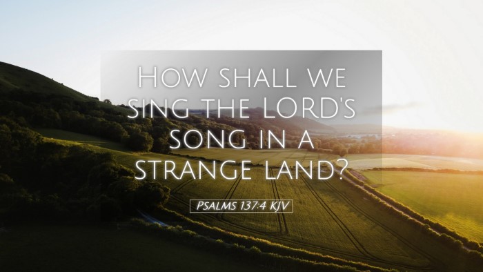 Picture 05 - Psalms 137:4 KJV Desktop Wallpaper - How shall we sing the LORD's song in a strange - Desktop Bible Verse Wallpaper