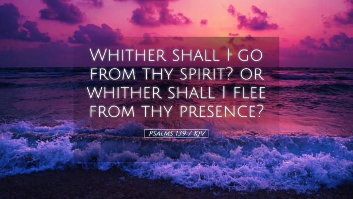 Picture 05 - Psalms 139:7 KJV Desktop Wallpaper - Whither shall I go from thy spirit? or whither - Desktop Bible Verse Wallpaper