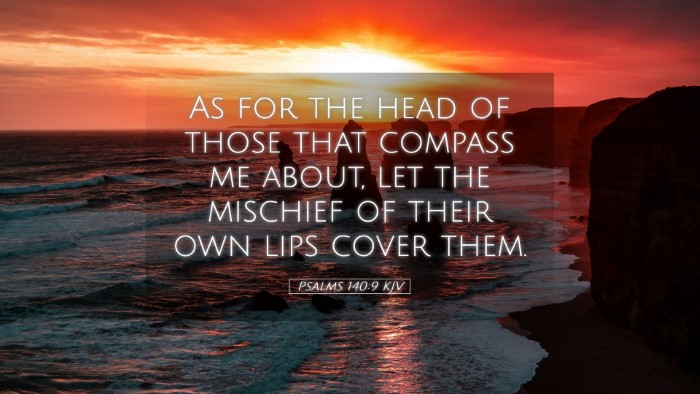 Picture 05 - Psalms 140:9 KJV Desktop Wallpaper - As for the head of those that compass me about, - Desktop Bible Verse Wallpaper