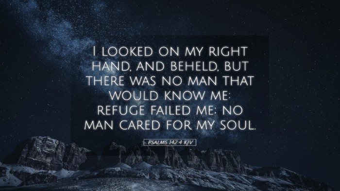 Picture 05 - Psalms 142:4 KJV Desktop Wallpaper - I looked on my right hand, and beheld, but there - Desktop Bible Verse Wallpaper
