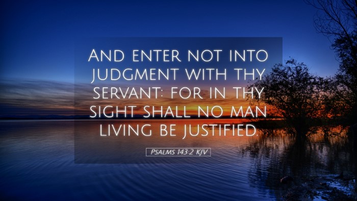 Picture 05 - Psalms 143:2 KJV Desktop Wallpaper - And enter not into judgment with thy servant: for - Desktop Bible Verse Wallpaper