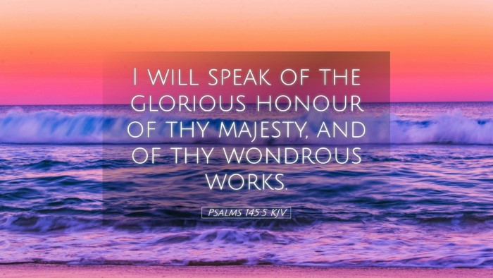Picture 05 - Psalms 145:5 KJV Desktop Wallpaper - I will speak of the glorious honour of thy - Desktop Bible Verse Wallpaper