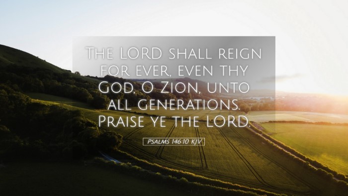Picture 05 - Psalms 146:10 KJV Desktop Wallpaper - The LORD shall reign for ever, even thy God, O - Desktop Bible Verse Wallpaper