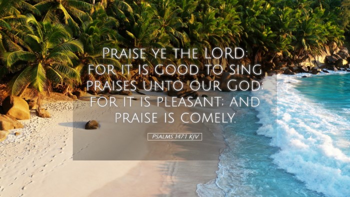Picture 05 - Psalms 147:1 KJV Desktop Wallpaper - Praise ye the LORD: for it is good to sing - Desktop Bible Verse Wallpaper