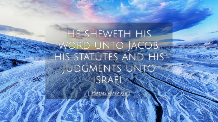 Picture 05 - Psalms 147:19 KJV Desktop Wallpaper - He sheweth his word unto Jacob, his statutes and - Desktop Bible Verse Wallpaper