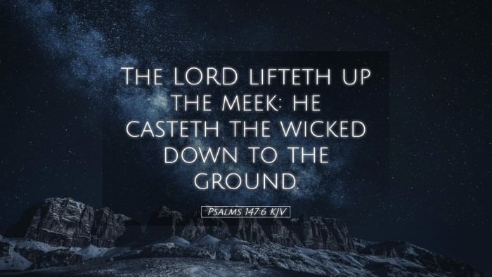 Picture 05 - Psalms 147:6 KJV Desktop Wallpaper - The LORD lifteth up the meek: he casteth the - Desktop Bible Verse Wallpaper