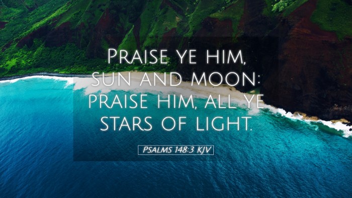 Picture 05 - Psalms 148:3 KJV Desktop Wallpaper - Praise ye him, sun and moon: praise him, all ye - Desktop Bible Verse Wallpaper