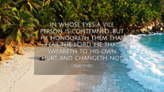 Picture 05 - Psalms 15:4 KJV Desktop Wallpaper - In whose eyes a vile person is contemned; but he - Desktop Bible Verse Wallpaper
