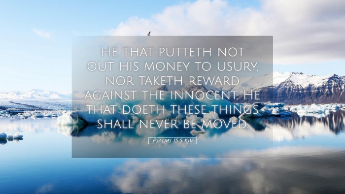 Picture 05 - Psalms 15:5 KJV Desktop Wallpaper - He that putteth not out his money to usury, nor - Desktop Bible Verse Wallpaper