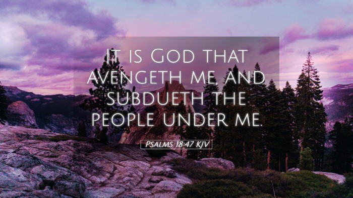 Picture 05 - Psalms 18:47 KJV Desktop Wallpaper - It is God that avengeth me, and subdueth the - Desktop Bible Verse Wallpaper