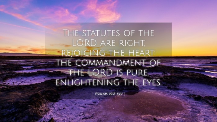 Picture 05 - Psalms 19:8 KJV Desktop Wallpaper - The statutes of the LORD are right, rejoicing the - Desktop Bible Verse Wallpaper