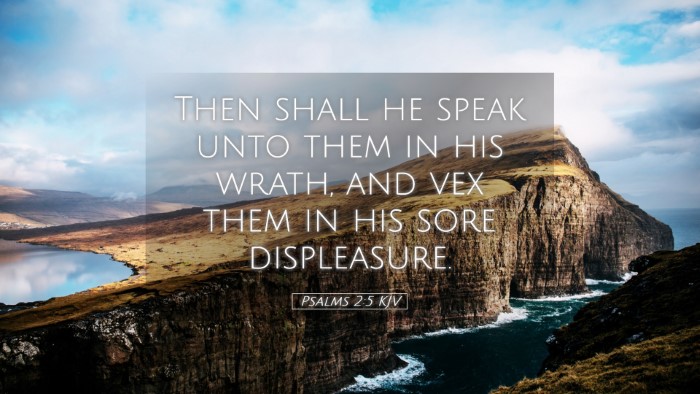 Picture 05 - Psalms 2:5 KJV Desktop Wallpaper - Then shall he speak unto them in his wrath, and - Desktop Bible Verse Wallpaper