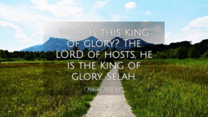 Picture 05 - Psalms 24:10 KJV Desktop Wallpaper - Who is this King of glory? The LORD of hosts, he - Desktop Bible Verse Wallpaper