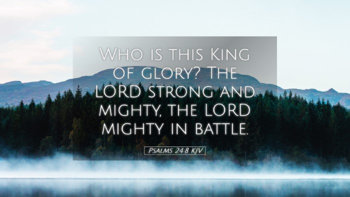 Picture 05 - Psalms 24:8 KJV Desktop Wallpaper - Who is this King of glory? The LORD strong and - Desktop Bible Verse Wallpaper