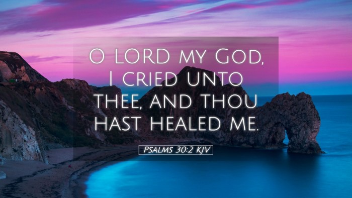 Picture 05 - Psalms 30:2 KJV Desktop Wallpaper - O LORD my God, I cried unto thee, and thou hast - Desktop Bible Verse Wallpaper
