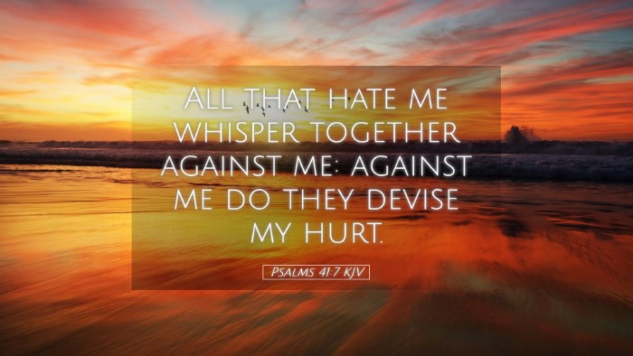 Picture 05 - Psalms 41:7 KJV Desktop Wallpaper - All that hate me whisper together against me: - Desktop Bible Verse Wallpaper