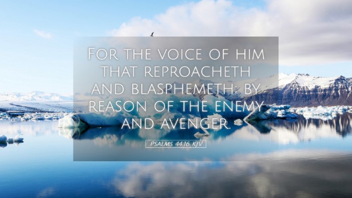 Picture 05 - Psalms 44:16 KJV Desktop Wallpaper - For the voice of him that reproacheth and - Desktop Bible Verse Wallpaper