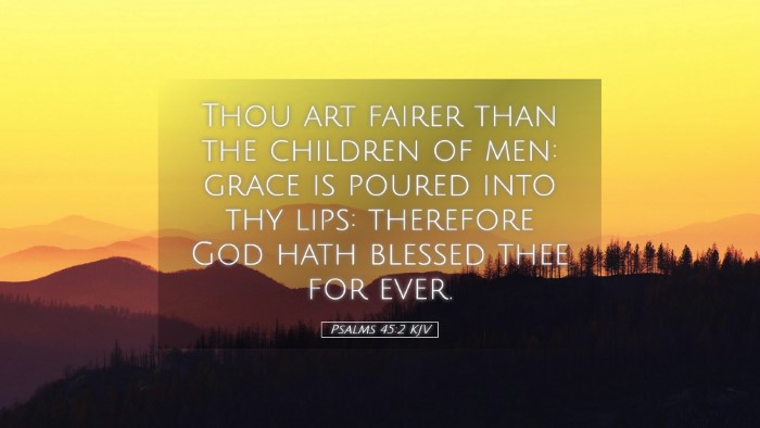 Picture 05 - Psalms 45:2 KJV Desktop Wallpaper - Thou art fairer than the children of men: grace - Desktop Bible Verse Wallpaper