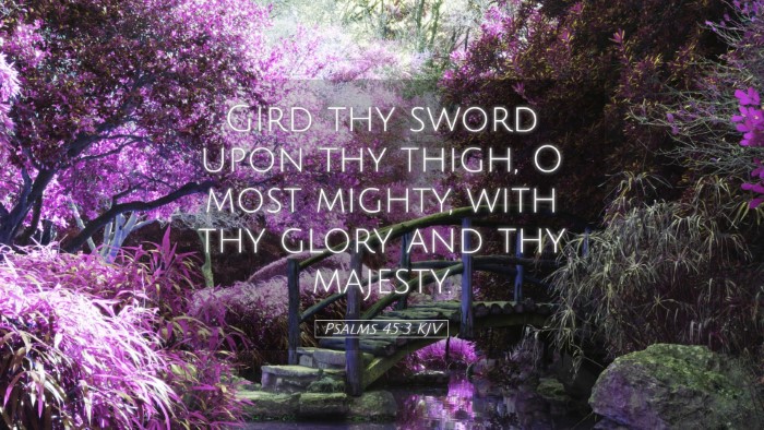 Picture 05 - Psalms 45:3 KJV Desktop Wallpaper - Gird thy sword upon thy thigh, O most mighty, - Desktop Bible Verse Wallpaper