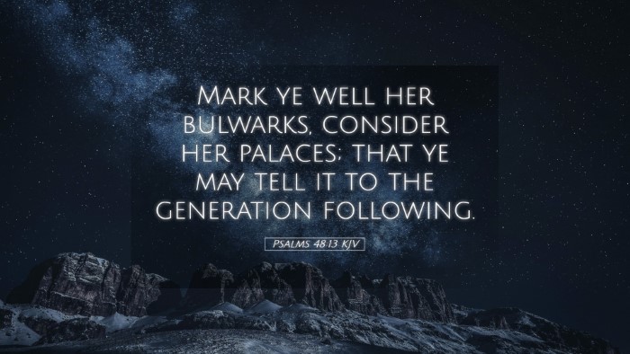 Picture 05 - Psalms 48:13 KJV Desktop Wallpaper - Mark ye well her bulwarks, consider her palaces; - Desktop Bible Verse Wallpaper