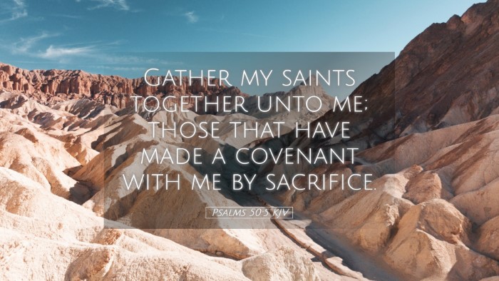 Picture 05 - Psalms 50:5 KJV Desktop Wallpaper - Gather my saints together unto me; those that - Desktop Bible Verse Wallpaper