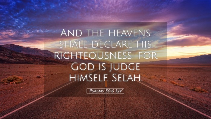 Picture 05 - Psalms 50:6 KJV Desktop Wallpaper - And the heavens shall declare his righteousness: - Desktop Bible Verse Wallpaper