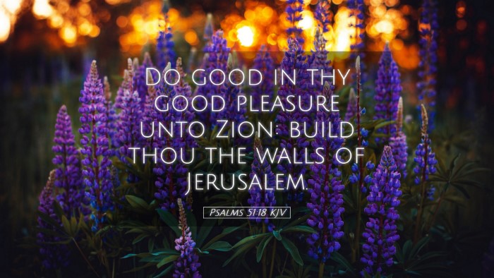 Picture 05 - Psalms 51:18 KJV Desktop Wallpaper - Do good in thy good pleasure unto Zion: build - Desktop Bible Verse Wallpaper