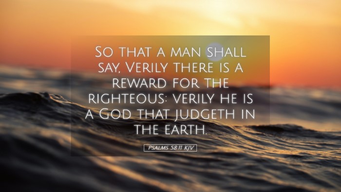 Picture 05 - Psalms 58:11 KJV Desktop Wallpaper - So that a man shall say, Verily there is a reward - Desktop Bible Verse Wallpaper
