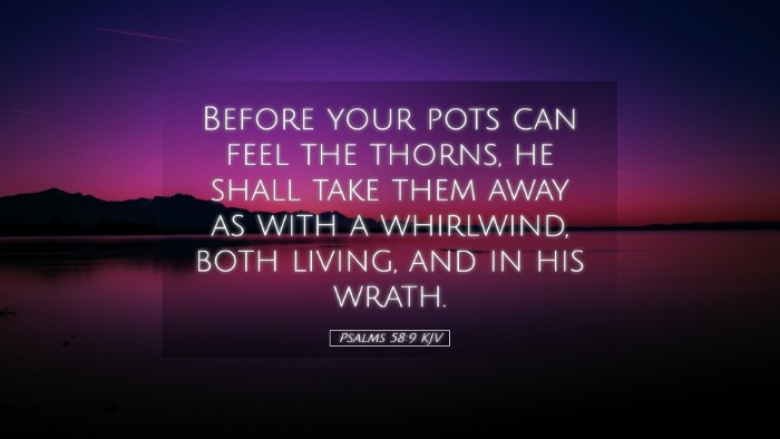 Picture 05 - Psalms 58:9 KJV Desktop Wallpaper - Before your pots can feel the thorns, he shall - Desktop Bible Verse Wallpaper