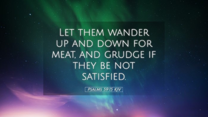 Picture 05 - Psalms 59:15 KJV Desktop Wallpaper - Let them wander up and down for meat, and grudge - Desktop Bible Verse Wallpaper