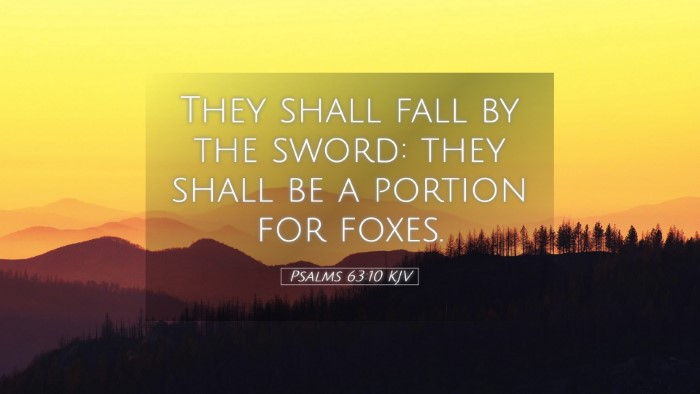 Picture 05 - Psalms 63:10 KJV Desktop Wallpaper - They shall fall by the sword: they shall be a - Desktop Bible Verse Wallpaper