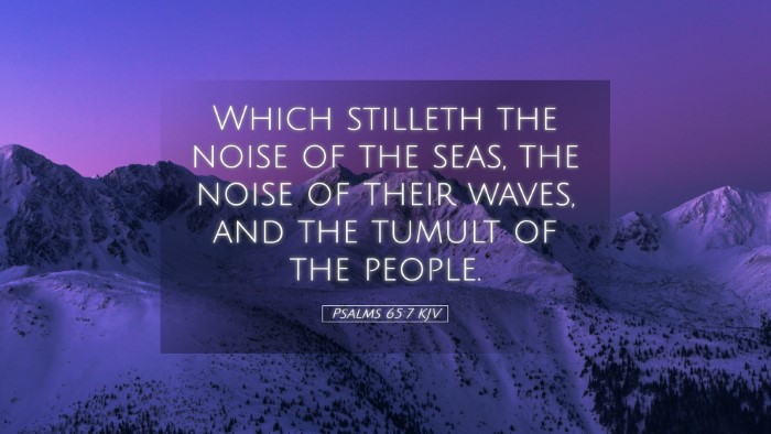 Picture 05 - Psalms 65:7 KJV Desktop Wallpaper - Which stilleth the noise of the seas, the noise - Desktop Bible Verse Wallpaper