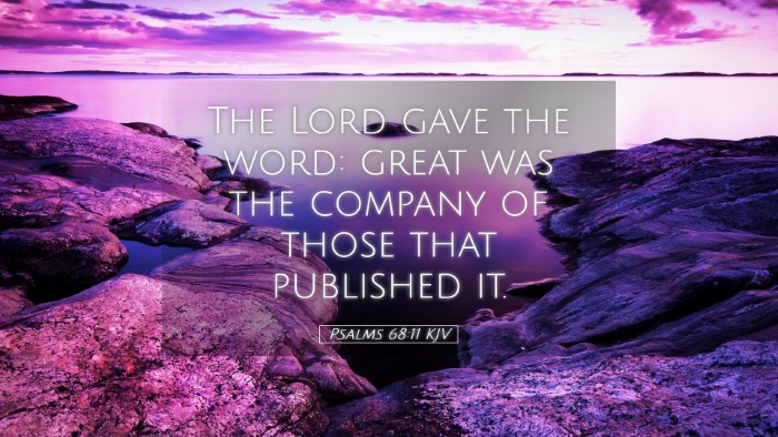 Picture 05 - Psalms 68:11 KJV Desktop Wallpaper - The Lord gave the word: great was the company of - Desktop Bible Verse Wallpaper