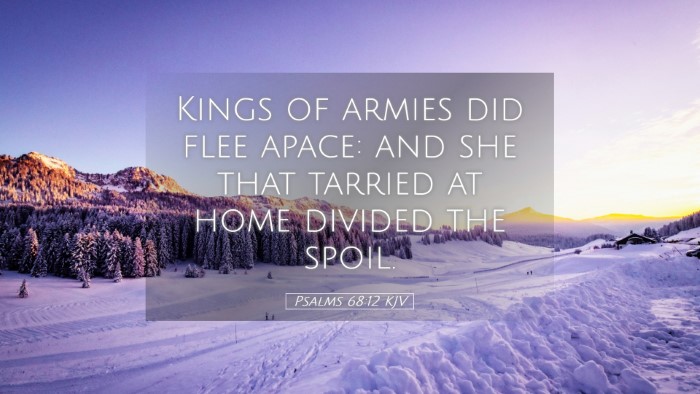 Picture 05 - Psalms 68:12 KJV Desktop Wallpaper - Kings of armies did flee apace: and she that - Desktop Bible Verse Wallpaper