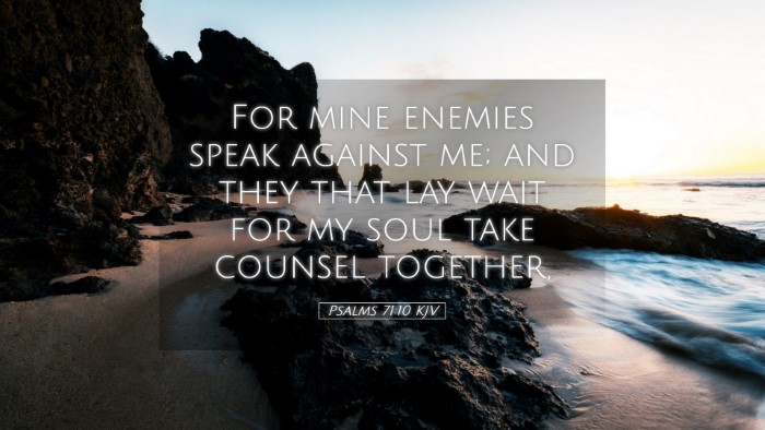 Picture 05 - Psalms 71:10 KJV Desktop Wallpaper - For mine enemies speak against me; and they that - Desktop Bible Verse Wallpaper