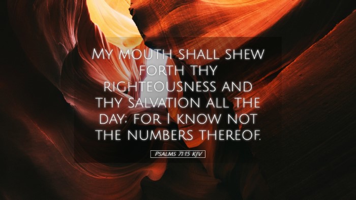 Picture 05 - Psalms 71:15 KJV Desktop Wallpaper - My mouth shall shew forth thy righteousness and - Desktop Bible Verse Wallpaper