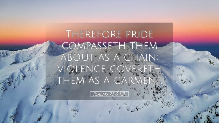 Picture 05 - Psalms 73:6 KJV Desktop Wallpaper - Therefore pride compasseth them about as a chain; - Desktop Bible Verse Wallpaper
